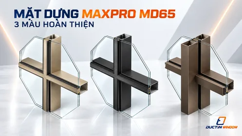 Mặt dựng nhôm kính Maxpro MD65 – Hệ curtain wall 65mm